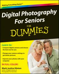Digital Photography For Seniors For Dummies